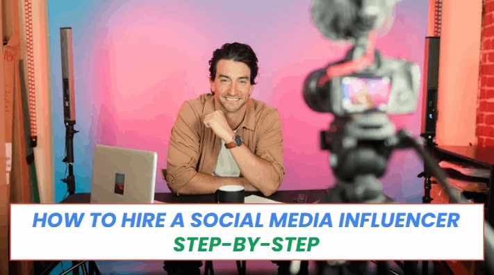 How to hire a social media influencer