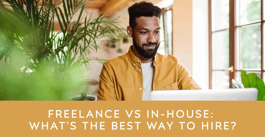 Freelance vs in house whats the best way to hire